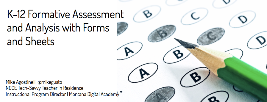 Slides: K-12 Formative Assessment and Analysis with Forms and Sheets
