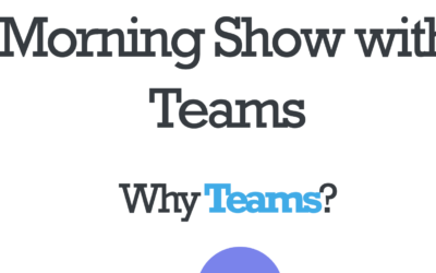 Microsoft Teams for Morning Show- Work Smarter Not Harder