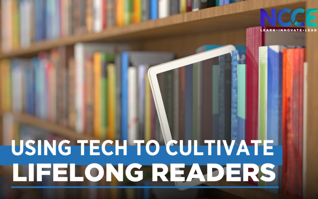 Using Tech to Cultivate Lifelong Readers