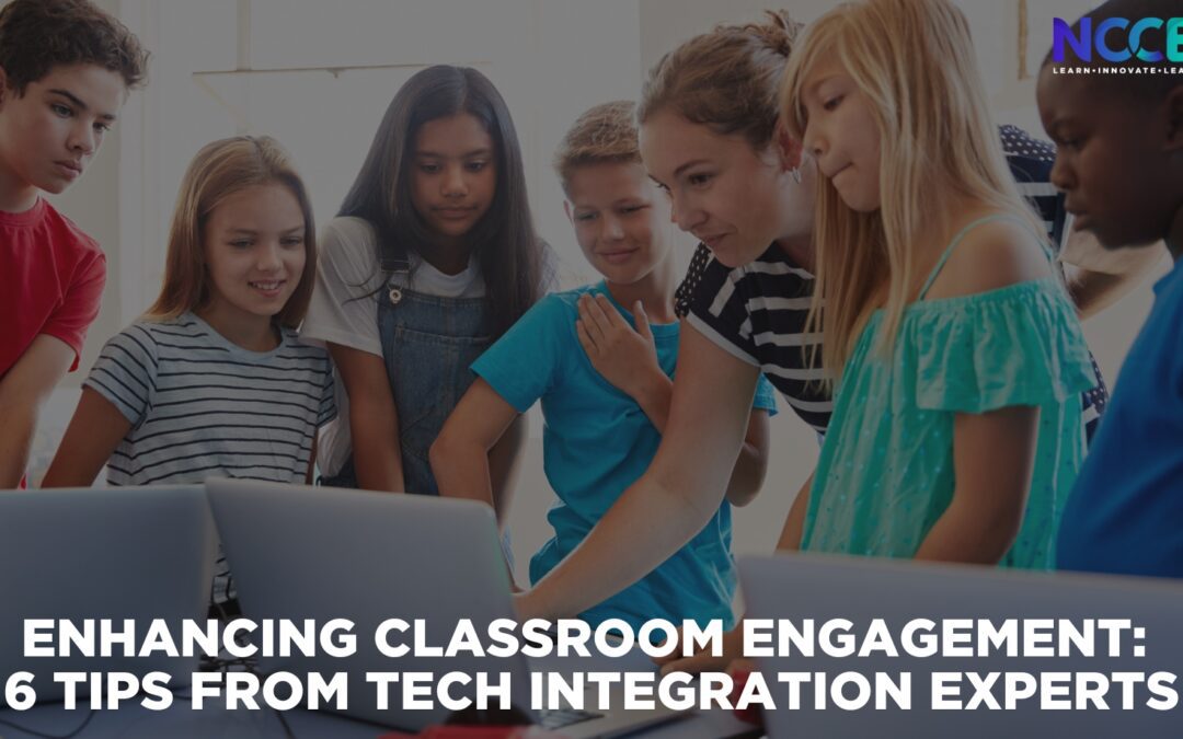 Enhancing Classroom Engagement 6 Tips from Tech Integration Experts