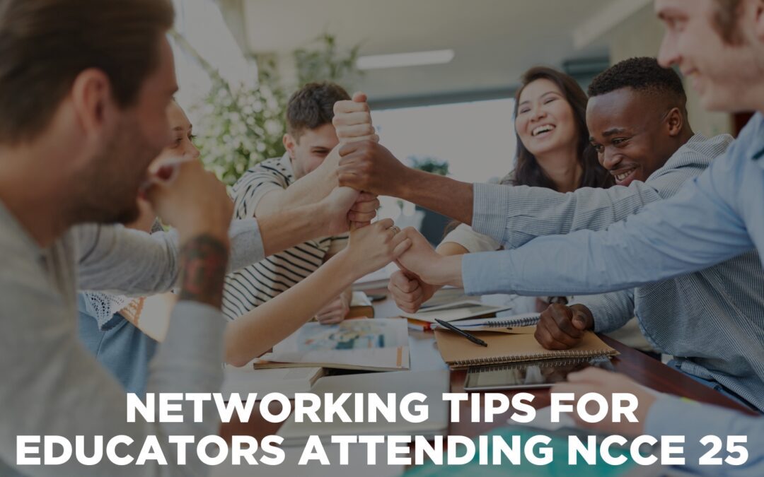 Networking Tips for Educators Attending NCCE 25