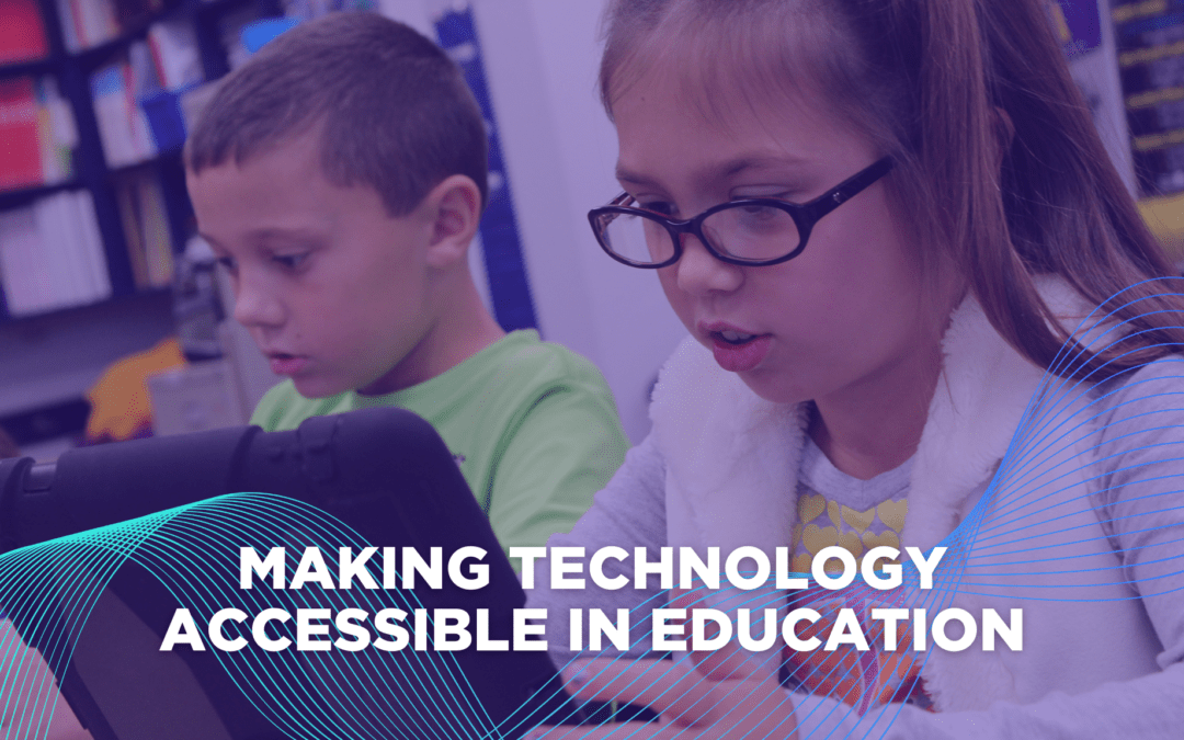 Making Technology Accessible in Education