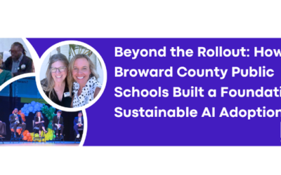 Beyond the Rollout: How Broward County Public Schools Built a Foundation for Sustainable AI Adoption